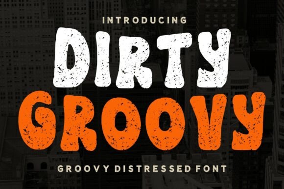 Dirty Groovy: A Display Font That Anchors Bold Digital Identity