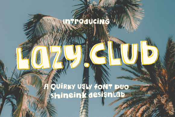 Lazy Club: A Display Font That Earns Its Place