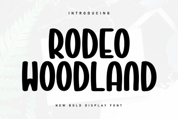 Rodeo Woodland: A Handwritten Display Font That Feels Like a First Draft Done Right