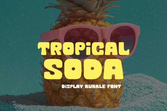 Tropical Soda: A Playful Display Font for Summer-Ready Design