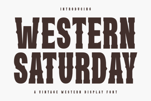 Western Saturday: A Bold Display Font for Digital Branding